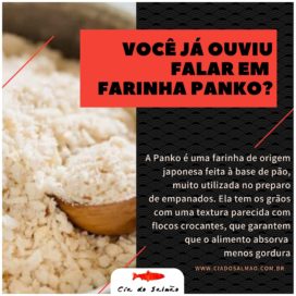 Você já Ouviu Falar em Farinha Panko?