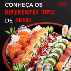 Conheça diferentes tipos de sushi